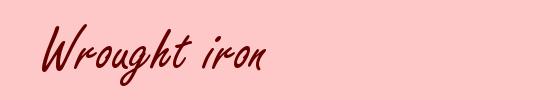 Wrought iron